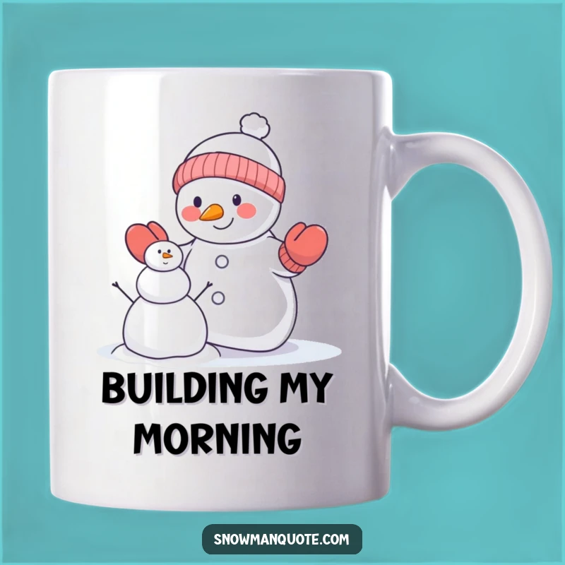 Funny Snowman Building Mug: Mittens On for Hilarious Winter Crafting Gift
