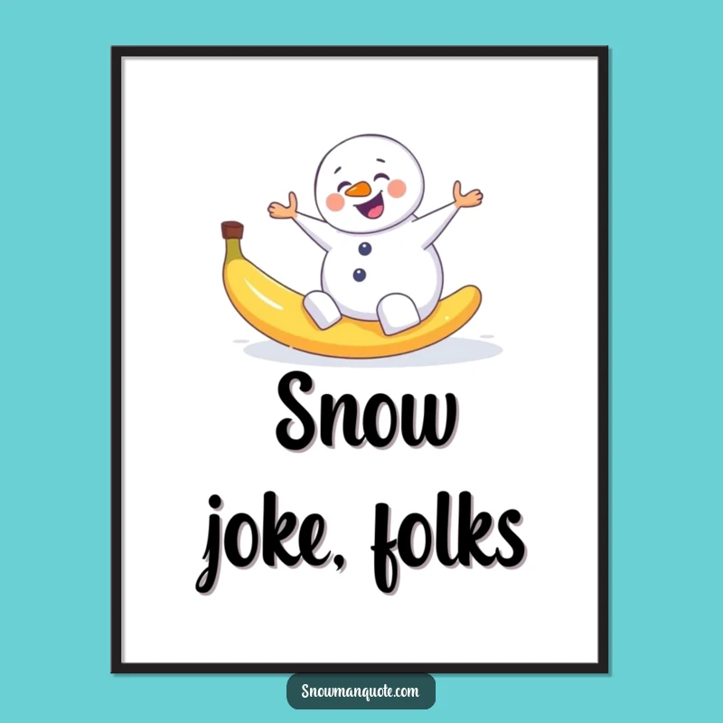 Funny Snowman Slip Digital Art - Comedic Winter Printable Decor Gift