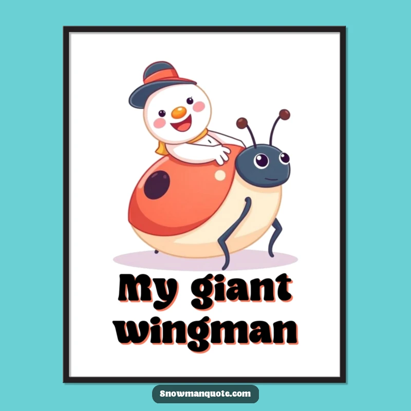 Funny Snowman Ladybug Poster: Whimsical Wall Art for a Cheerful Space