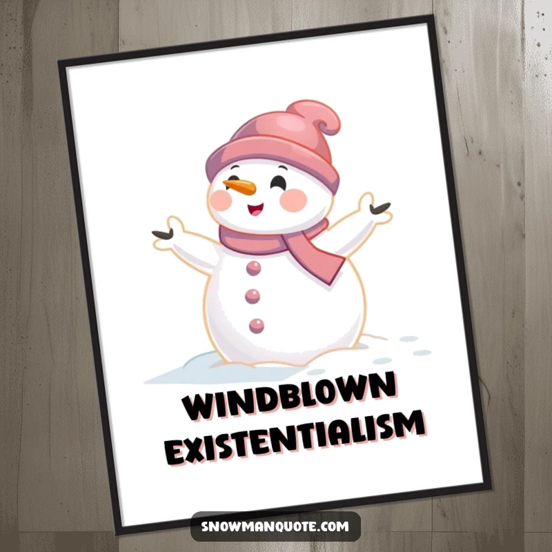 Funny snowman poster of a snowman caught in a gentle wind gust with arms aflutter, providing humorous wall art for winter enthusiasts.