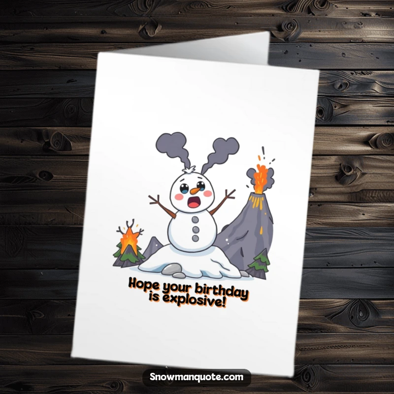 Funny Free Printable Birthday Card: Surprised snowman with wide coal eyes leaps from an erupting, fiery volcano.