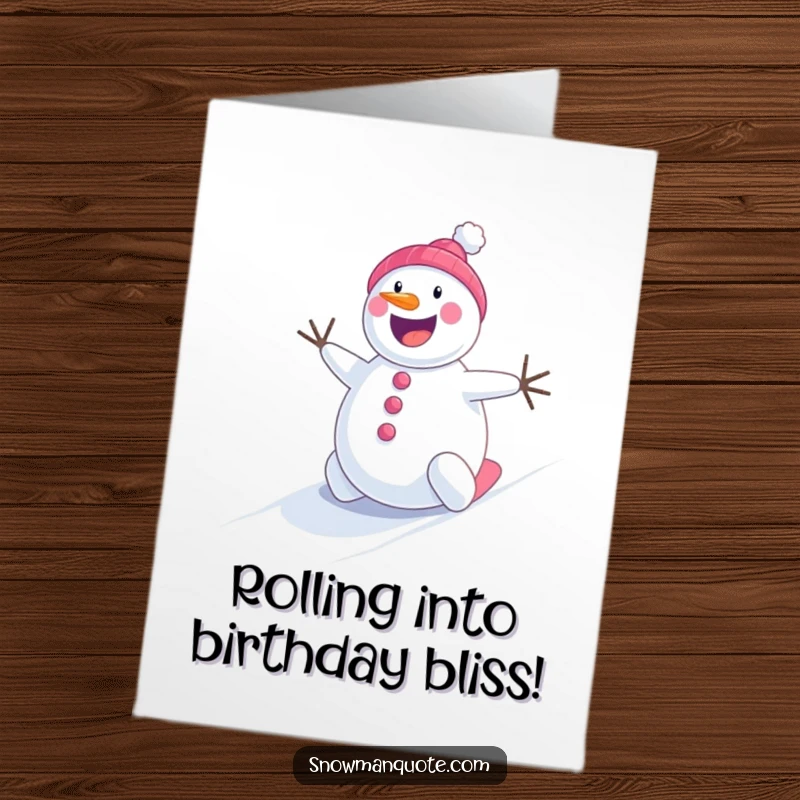 Funny Free Printable Birthday Card featuring a cheerful snowman energetically rolling down a snowy hill.