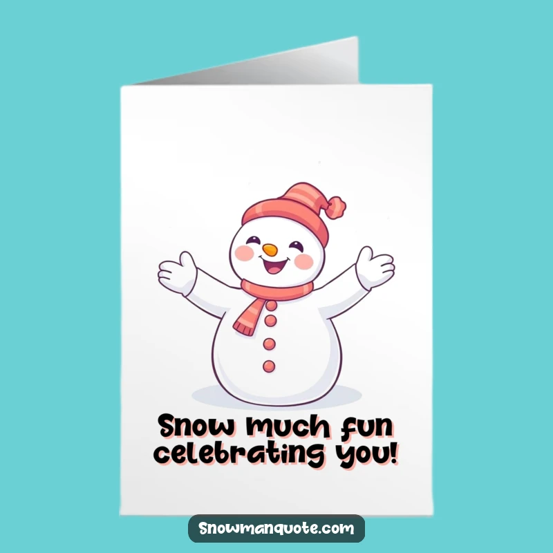 Free Printable Birthday Card: Joyful Snowman Embracing Snowflakes Funny Downloadable Gift