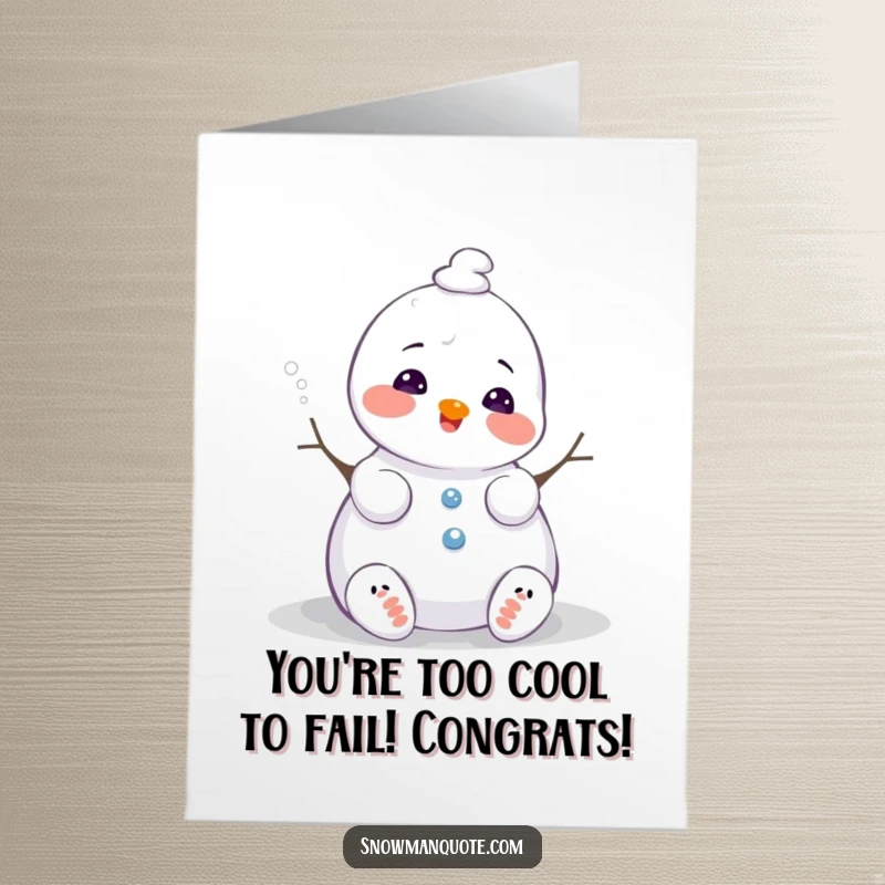 Funny Free Printable Congrats Card: Snowman melting slightly with a happy sigh, representing a warm congratulations.