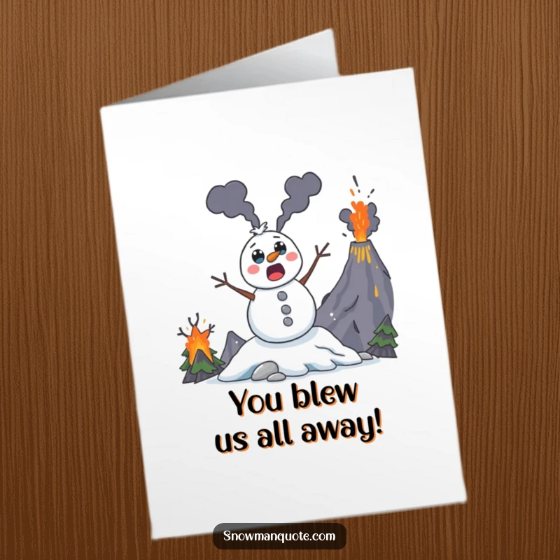 Funny Free Printable Congratulations Card: Surprised snowman with wide coal eyes leaps from an erupting volcano.