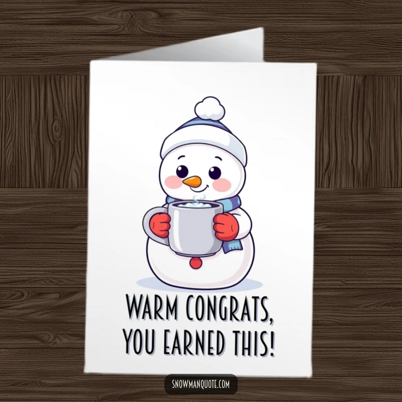 Funny Free Printable Congratulations Card: A smiling snowman extends a steaming mug, offering warm congratulations and good cheer.