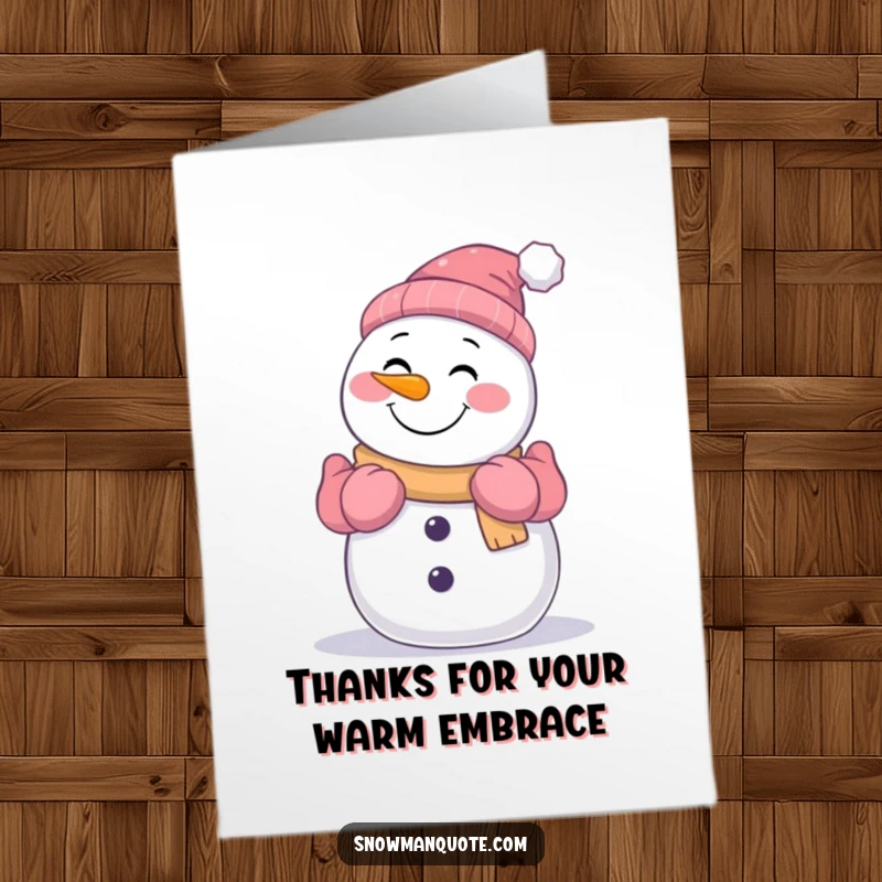 Funny Free Printable Thank You Card: A rosy-cheeked snowman extends his gloved arms, ready to give a warm hug.