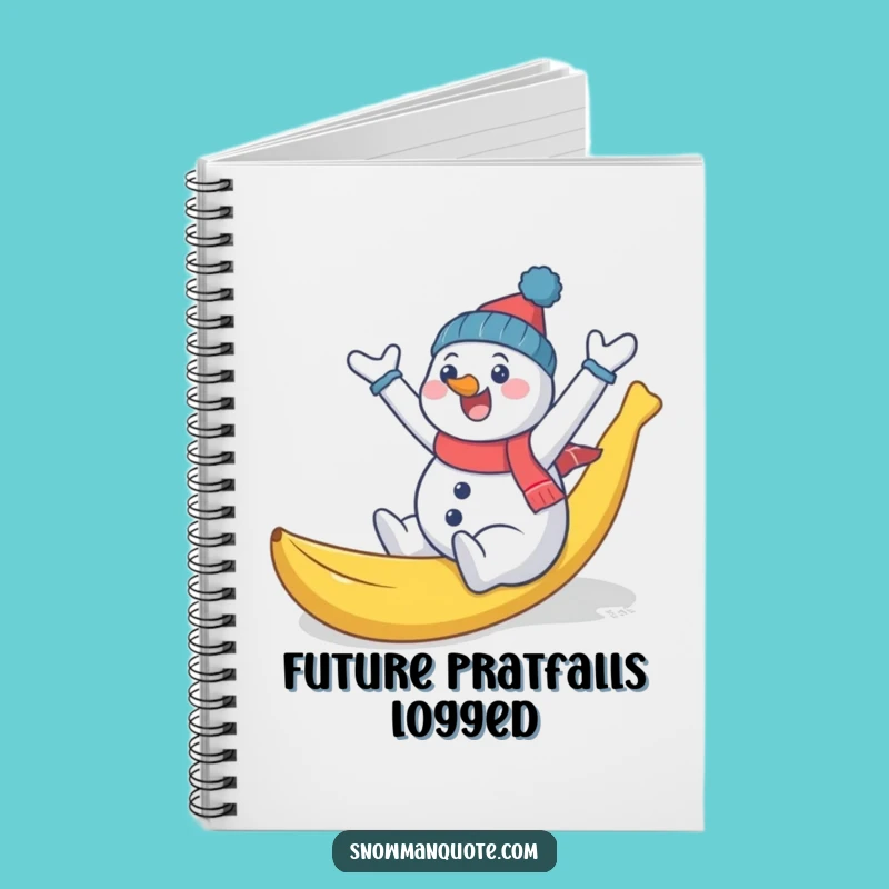 Funny Snowman Banana Notebook - Hilarious Winter Journal for Slippery Ideas & Notes