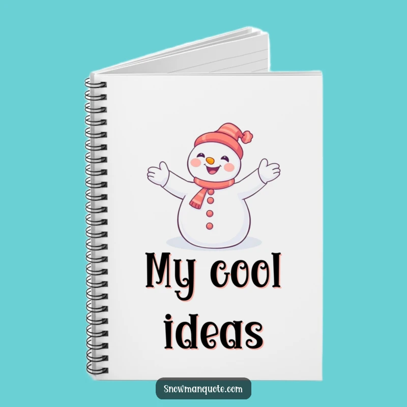 Funny Snowman Embracing Snowflakes Notebook: Journal Your Winter Ideas